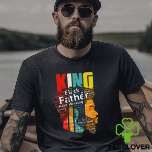 King Black Father Hard Working Giving Strong T Shirt