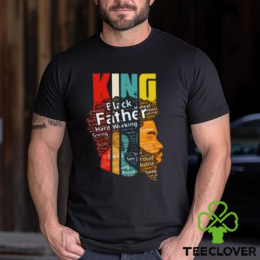 King Black Father Hard Working Giving Strong T Shirt