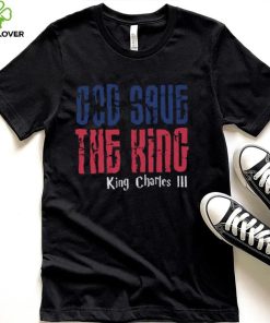 King Charles III God Save the King T Shirt