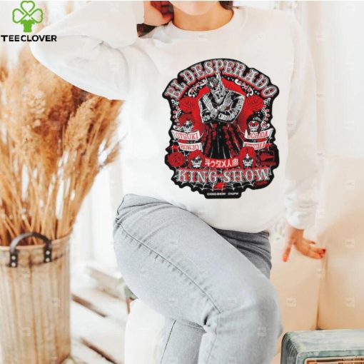 King Show El Desperado vintage hoodie, sweater, longsleeve, shirt v-neck, t-shirt