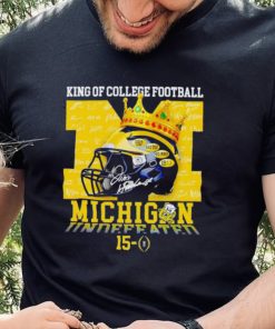 King of College football Michigan Wolverines 15 0 hoodie, sweater, longsleeve, shirt v-neck, t-shirt