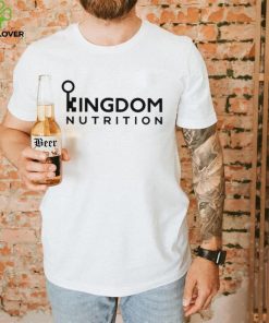 Kingdom nutrition shirt