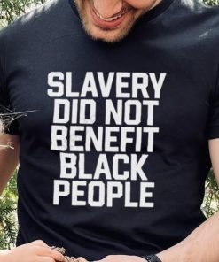 Kingobi Slavery Did Not Benefit Black People Sweatshirt