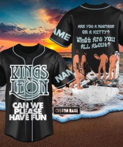 Kings Of Leon Can We Please Have Fun Custom Baseball Jersey