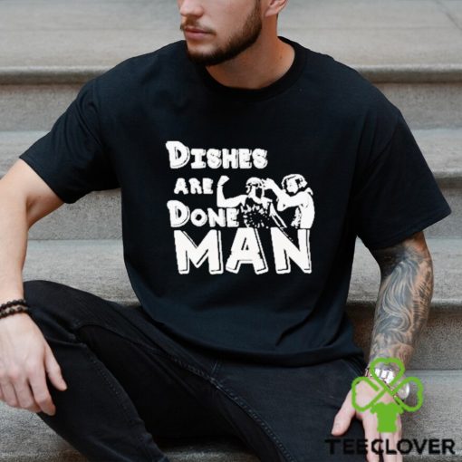 Kinky Horror Dishes Are Done Man shirt