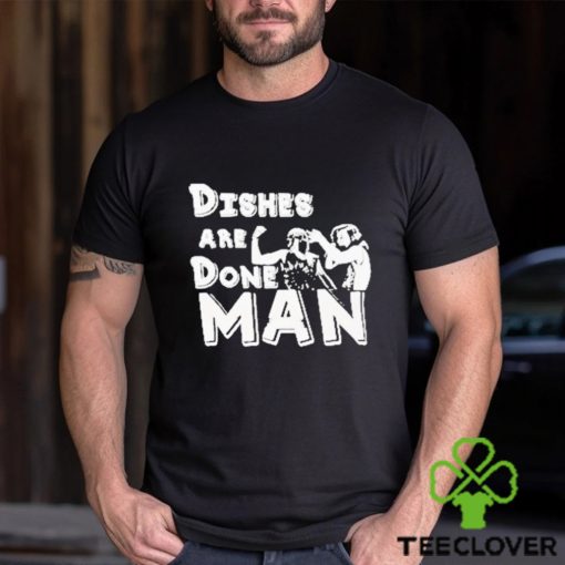 Kinky Horror Dishes Are Done Man shirt