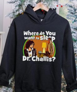 Kinky Horror Where Do You Want To Sleep Dr Challis Shirt