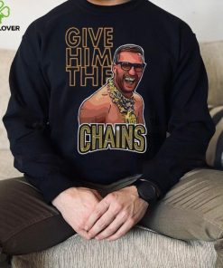 Kirk Cousins Give Him The Chains Shirt