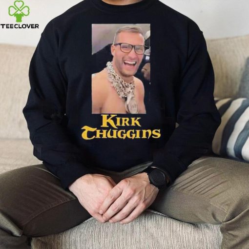 Kirk Cousins Kirk Thuggins Shirt