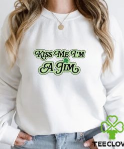 Kiss Me I’m A Jim T Shirt