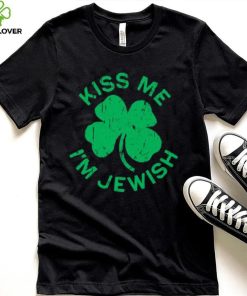 Kiss Me I’m Jewish St’ Patrick’s Day T shirt 1 Kiss Me I’m Jewish St’ Patrick’s Day T shirt