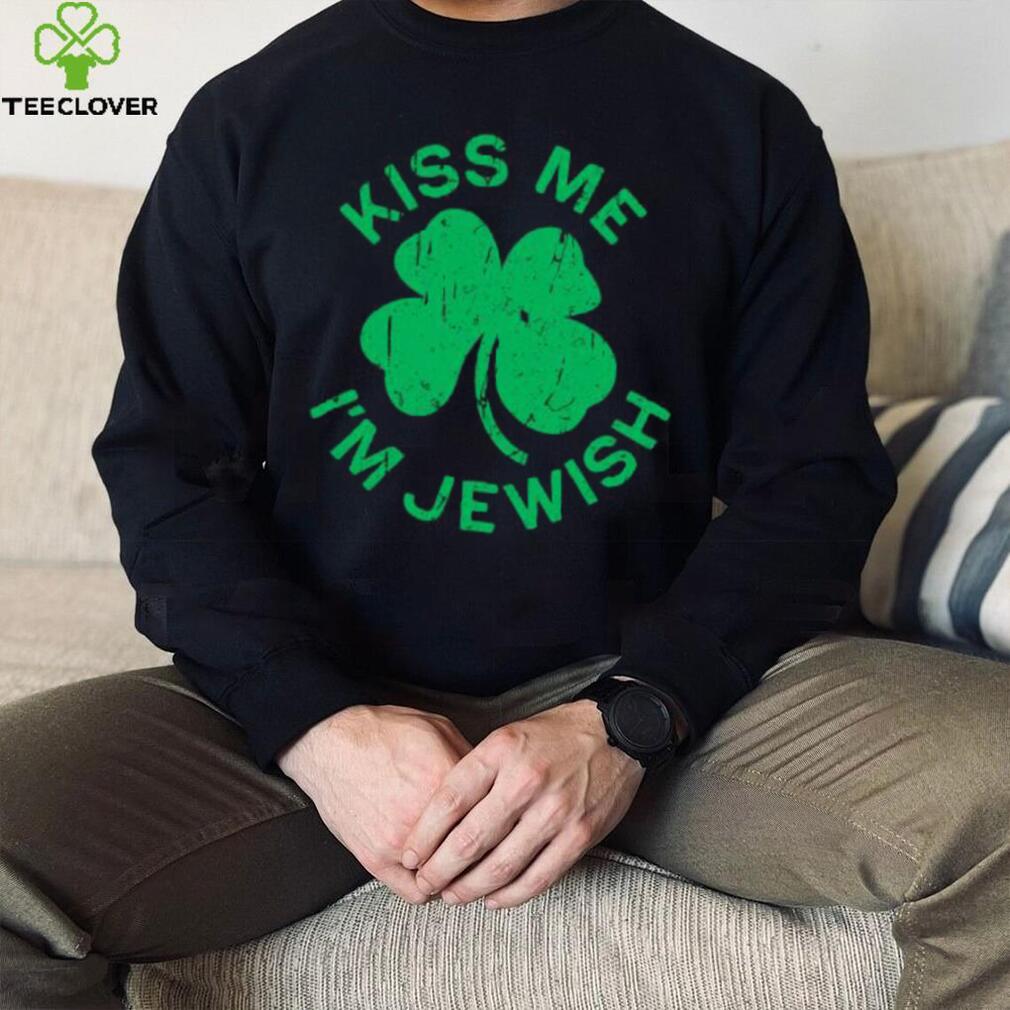 Kiss Me I’m Jewish St’ Patrick’s Day T shirt Kiss Me I’m Jewish St’ Patrick’s Day T shirt