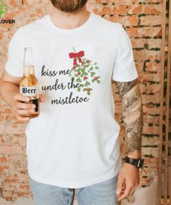 Kiss Me Under The Mistletoe Christmas Shirt