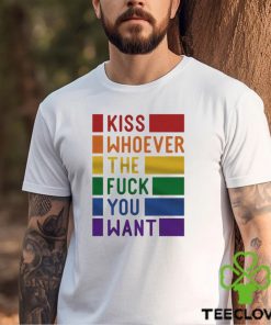 Kiss Whoever The Fuck You Want Pride Shirt