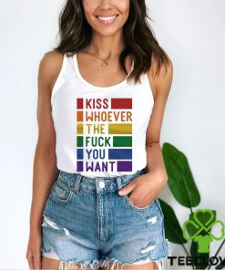 Kiss Whoever The Fuck You Want Pride Shirt