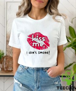 Kiss me I don’t smoke t shirt 1 Kiss me I don’t smoke t shirt