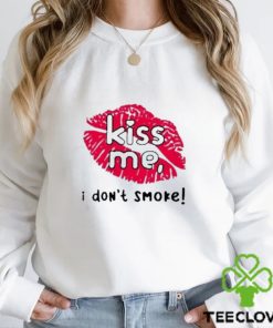 Kiss me I don’t smoke t shirt 2 Kiss me I don’t smoke t shirt