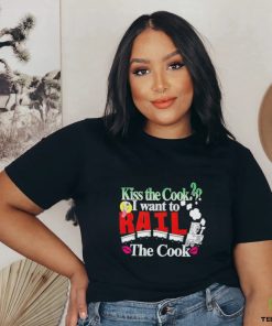 Kiss the cook I wanna rail the cook shirt