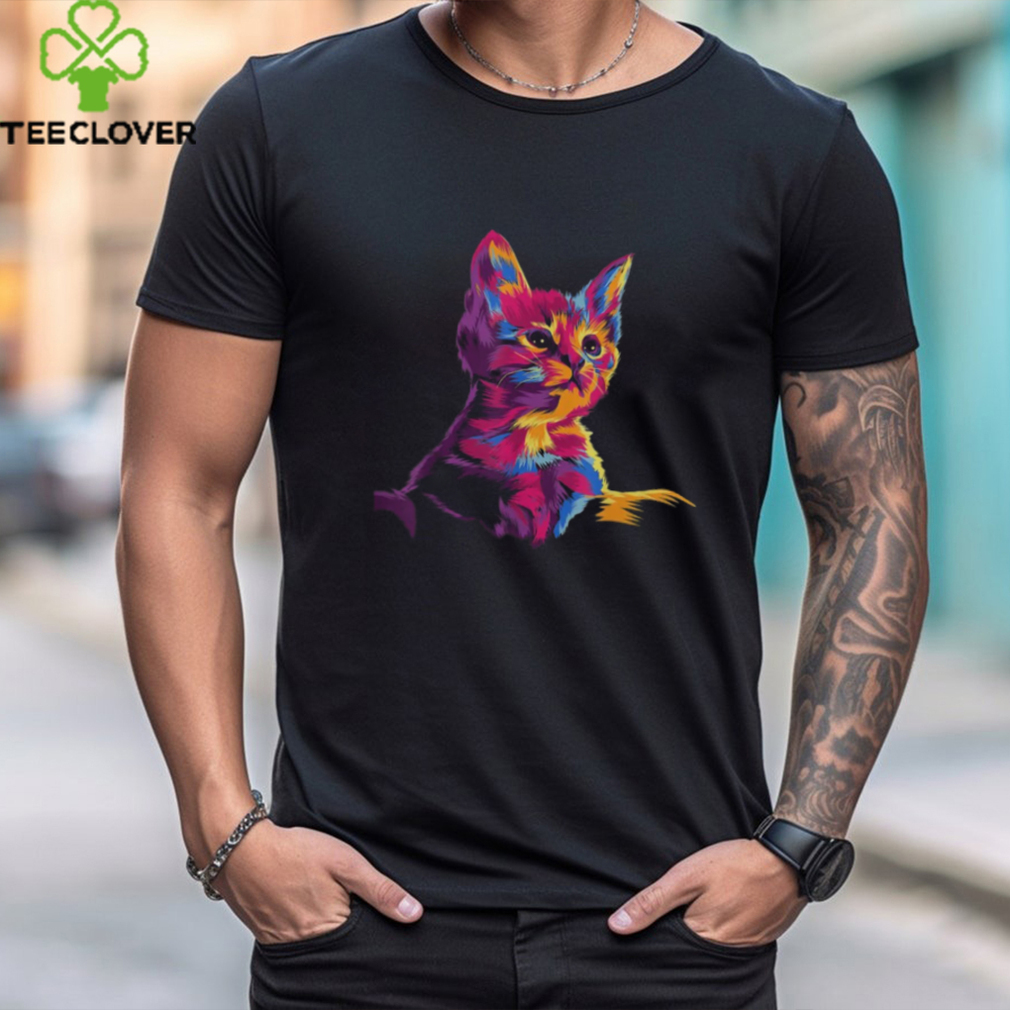 Kitten Colorful Art Gifts for Cat Lovers, Cat Dad, Cat Mom T Shirt Kitten Colorful Art Gifts for Cat Lovers, Cat Dad, Cat Mom T Shirt