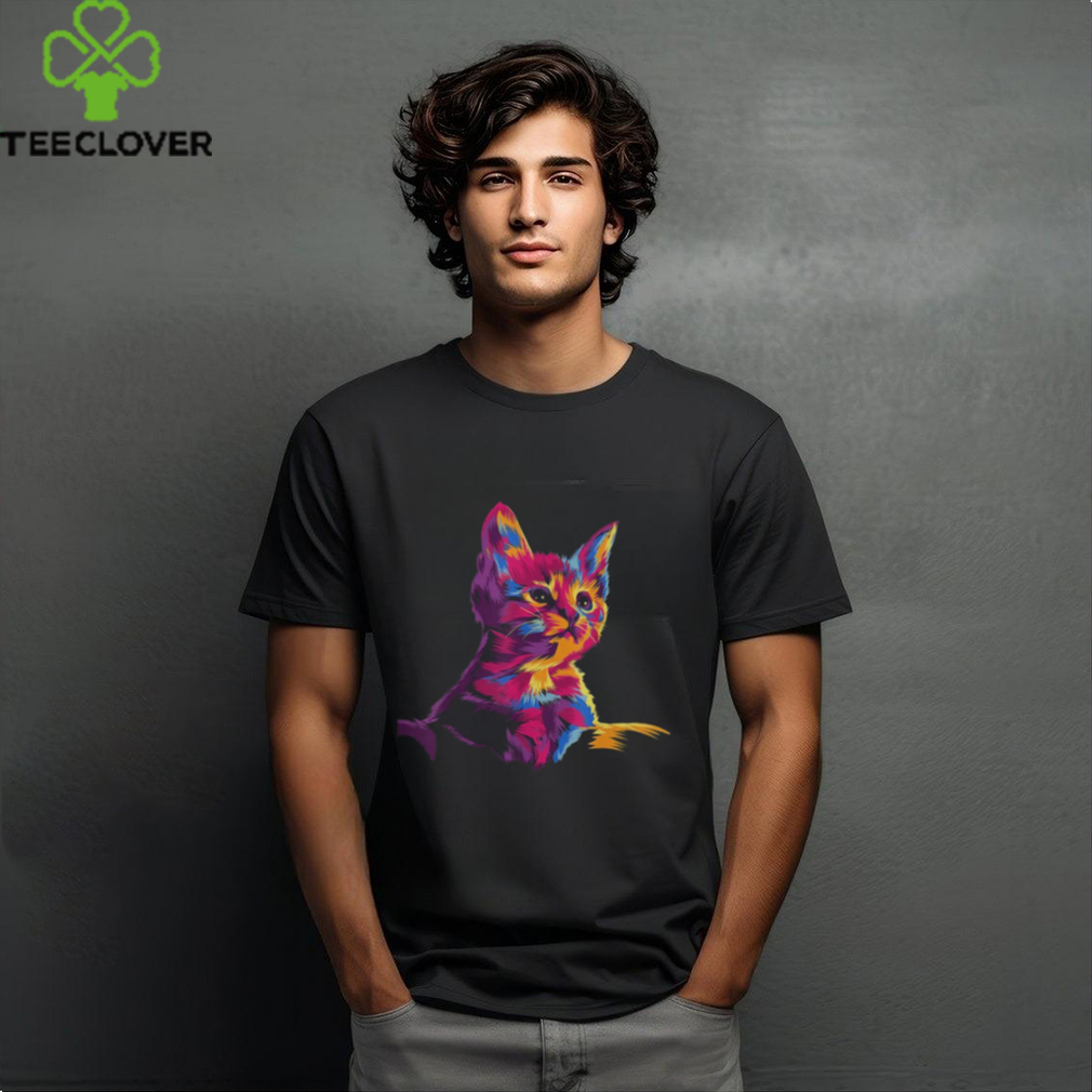 Kitten Colorful Art Gifts for Cat Lovers, Cat Dad, Cat Mom T Shirt Kitten Colorful Art Gifts for Cat Lovers, Cat Dad, Cat Mom T Shirt