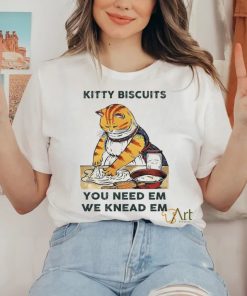 Kitty biscuits we knead em you need em hoodie, sweater, longsleeve, shirt v-neck, t-shirt