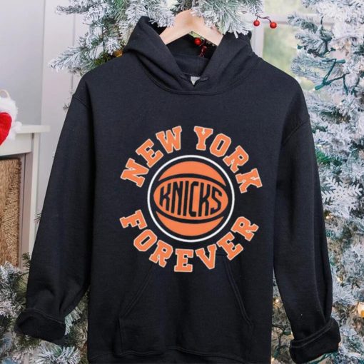 Knicks New York forever basketball hoodie, sweater, longsleeve, shirt v-neck, t-shirt