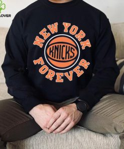 Knicks New York forever basketball hoodie, sweater, longsleeve, shirt v-neck, t-shirt