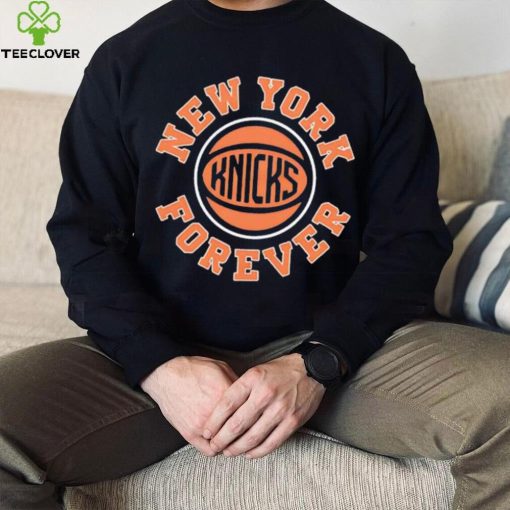 Knicks New York forever basketball hoodie, sweater, longsleeve, shirt v-neck, t-shirt