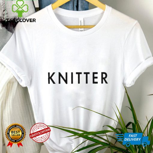 Knitter shirt tee