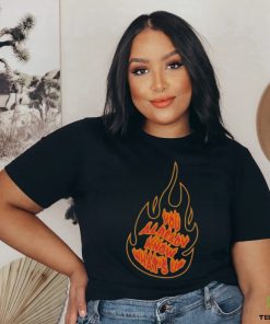 Knj Flames You Already Know What's Up Shirt