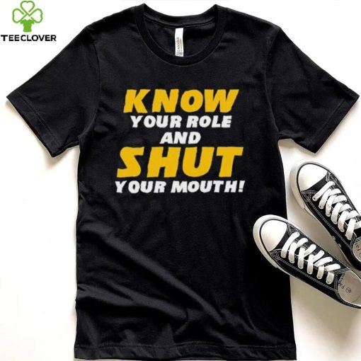 Know Your Role And Shut Your Mouth You Jabroni Travis Kelce T Shirt