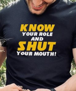 Know Your Role And Shut Your Mouth You Jabroni Travis Kelce T Shirt