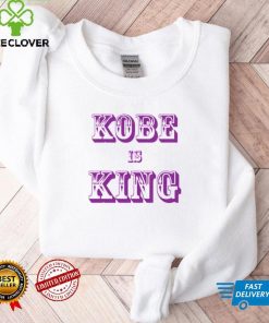 Kobe is king shirt