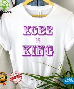 Kobe is king hoodie, sweater, longsleeve, shirt v-neck, t-shirt