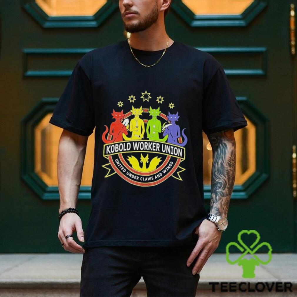 Kobold Worker Union United Under Claws And Wings T shirt Kobold Worker Union United Under Claws And Wings T shirt
