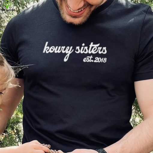 Koury Sisters Est 2018 Shirt