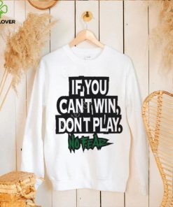 Krebstar10000 If You Cant Win Dont Play No Fear Crewneck Sweatshirt