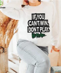 Krebstar10000 If You Cant Win Dont Play No Fear Crewneck Sweatshirt