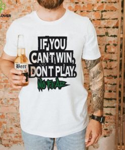 Krebstar10000 If You Cant Win Dont Play No Fear Crewneck Sweatshirt