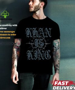 Kublai Khan TX Khan is King Shirt