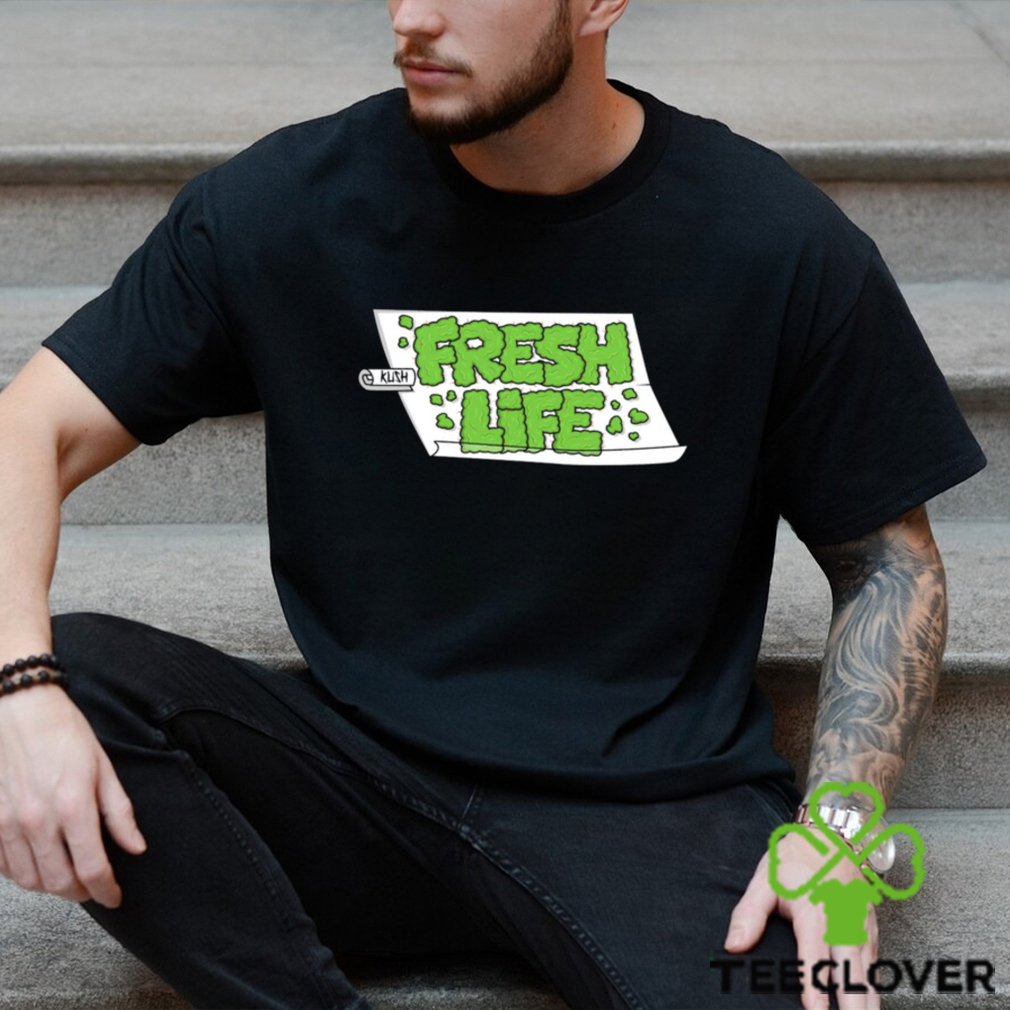 Kush fresh life green funny text shirt Kush fresh life green funny text shirt