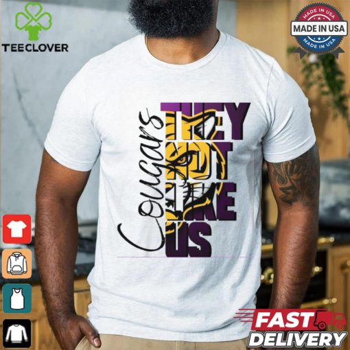 They not like us Cougars shirt
