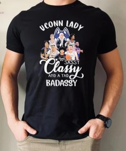 Uconn Lady Sassy Classy And A Tad Badassy Shirt