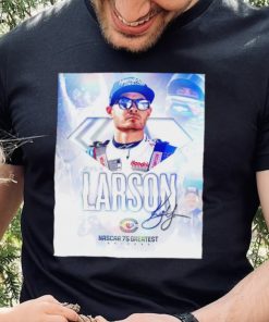 Kyle Larson Nascar 75 greatest drivers signature poster shirt 1 Kyle Larson Nascar 75 greatest drivers signature poster shirt