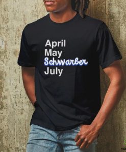 Kyle Schwarber April May Schwarber July shirt
