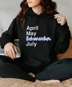 Kyle Schwarber April May Schwarber July shirt