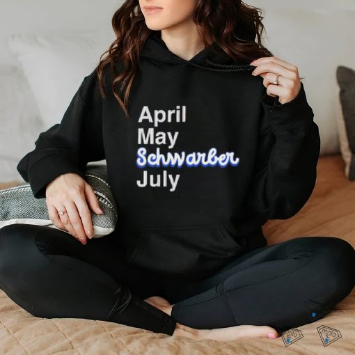 Kyle Schwarber April May Schwarber July shirt
