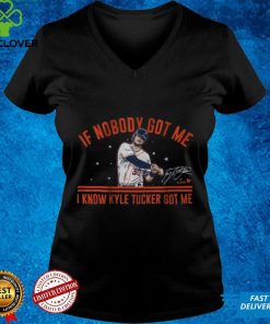 Kyle Tucker If Nobody Got Me Shirt