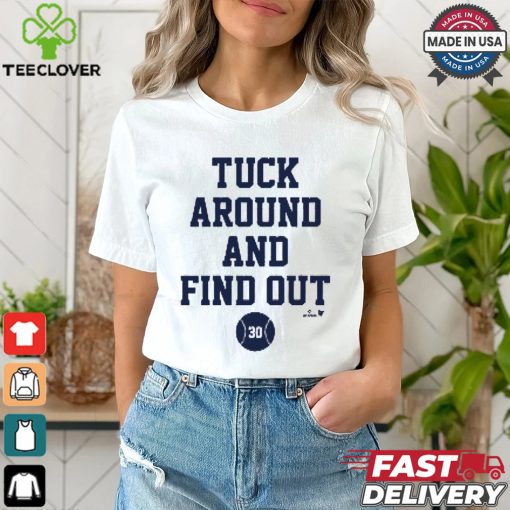 Kyle Tucker Tuck Around & Find Out Shirt