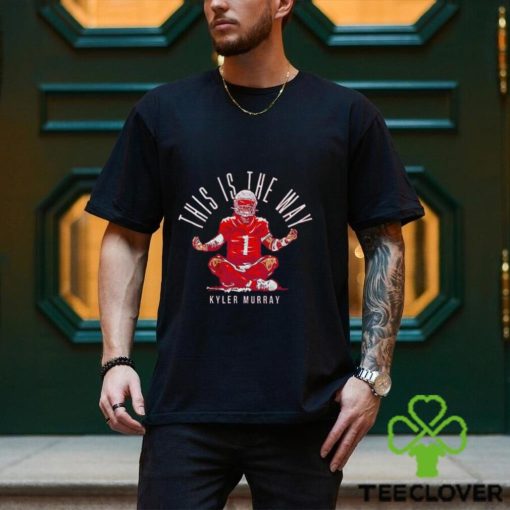 Kyler Murray this is the way Touchdown Pose shirt